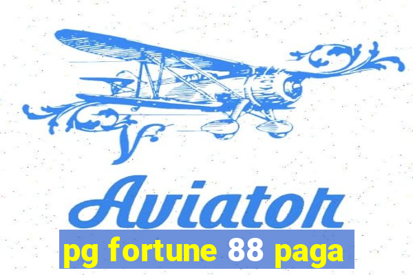 pg fortune 88 paga